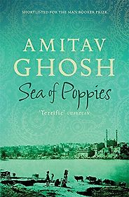 The Best Indian Novels - Sea of Poppies by Amitav Ghosh The Best Indian Novels - Sea of Poppies by Amitav Ghosh