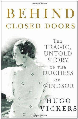 Behind Closed Doors by Hugo Vickers