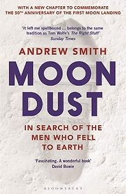The Best Apollo Books - Moondust: In Search of the Men Who Fell to Earth by Andrew Smith The Best Apollo Books - Moondust: In Search of the Men Who Fell to Earth by Andrew Smith