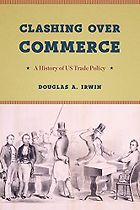The best books on Tariffs - Clashing over Commerce – A History of US Trade Policy by Douglas A Irwin