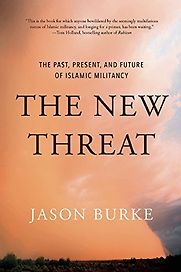 The New Threat from Islamic Militancy by Jason Burke The New Threat from Islamic Militancy by Jason Burke