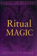The best books on Magic - Ritual Magic by Elizabeth M Butler