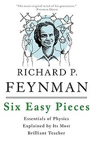 The Best Physics Books for Teenagers - Six Easy Pieces by Richard Feynman The Best Physics Books for Teenagers - Six Easy Pieces by Richard Feynman