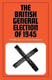 The British General Election of. . .(Nuffield Series) by Various authors The British General Election of. . .(Nuffield Series) by Various authors
