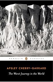 The best books on The Polar Regions - The Worst Journey in the World by Apsley Cherry-Garrard The best books on The Polar Regions - The Worst Journey in the World by Apsley Cherry-Garrard