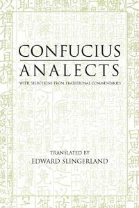 The best books on Aphorisms - Analects Confucius (trans. Edward Slingerland)