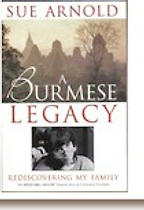 A Burmese Legacy by Sue Arnold A Burmese Legacy by Sue Arnold