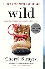 The best books on Memoirs of Dauntless Daughters - Wild: From Lost to Found on the Pacific Crest Trail by Cheryl Strayed