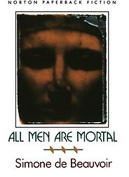 The Best Simone de Beauvoir Books - All Men Are Mortal by Simone de Beauvoir
