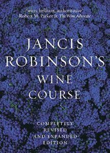 The best books on Wine - Jancis Robinson's Wine Course: A Guide to the World of Wine by Jancis Robinson