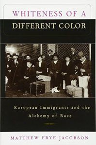 The best books on White Supremacy - Whiteness of a Different Color: European Immigrants and the Alchemy of Race by Matthew Frye Jacobson