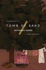 The Best of World Literature: The 2022 International Booker Prize Shortlist - Tomb of Sand by Geetanjali Shree, translated by Daisy Rockwell The Best of World Literature: The 2022 International Booker Prize Shortlist - Tomb of Sand by Geetanjali Shree, translated by Daisy Rockwell
