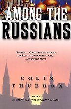 Among the Russians by Colin Thubron Among the Russians by Colin Thubron