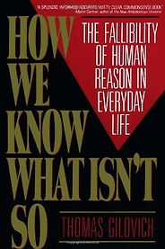 The best books on Behavioral Science - How We Know What Isn’t So by Thomas Gilovich