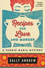Best Southern African Crime Fiction - Recipes for Love and Murder: A Tannie Maria Mystery by Sally Andrew Best Southern African Crime Fiction - Recipes for Love and Murder: A Tannie Maria Mystery by Sally Andrew