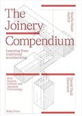 Beautiful Books of 2025 - The Joinery Compendium: Learning from Traditional Woodworking by Daniel Pauli & Sascha Bauer