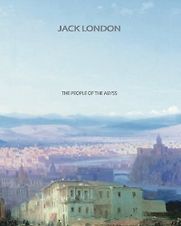 The People of the Abyss by Jack London The People of the Abyss by Jack London