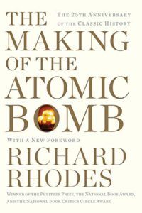 The best books on Being Inspired by Science - The Making of the Atomic Bomb by Richard Rhodes