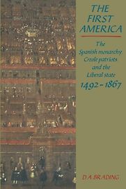 The First America by D A Brading The First America by D A Brading