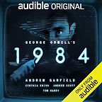 George Orwell's 1984 (Audiobook Adaptation) by George Orwell & Joe White George Orwell's 1984 (Audiobook Adaptation) by George Orwell & Joe White