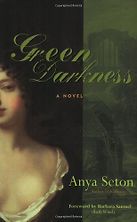 Green Darkness by Anya Seton Green Darkness by Anya Seton
