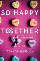 The Best Thriller Books of 2026 - So Happy Together: A Novel by Olivia Worley