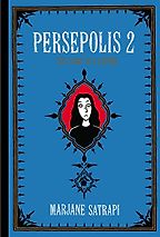 Persepolis 2 by Marjane Satrapi Persepolis 2 by Marjane Satrapi