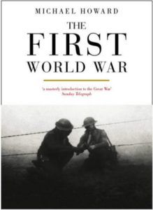 The best books on World War I - The First World War by Michael Howard