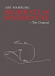 Aby Warburg: Bilderatlas Mnemosyne by Aby Warburg, edited by Roberto Ohrt and Axel Heil Aby Warburg: Bilderatlas Mnemosyne by Aby Warburg, edited by Roberto Ohrt and Axel Heil
