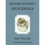 The best books on Beatrix Potter - Beatrix Potter’s Hedgehogs by Judy Taylor The best books on Beatrix Potter - Beatrix Potter’s Hedgehogs by Judy Taylor