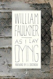 The Best William Faulkner Books - As I Lay Dying by William Faulkner