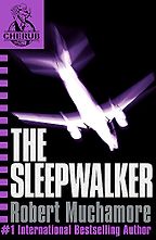 The Sleepwalker by Robert Muchamore The Sleepwalker by Robert Muchamore