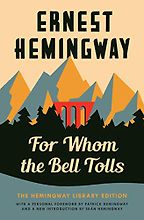 For Whom the Bell Tolls by Ernest Hemingway For Whom the Bell Tolls by Ernest Hemingway