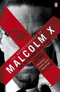 The best books on The Civil Rights Era - The Autobiography of Malcolm X by Malcolm X and assisted by Alex Haley, Laurence Fishburne (narrator)