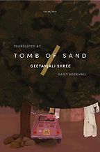 Tomb of Sand by Geetanjali Shree, translated by Daisy Rockwell