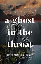 The Best Memoirs: The 2022 NBCC Autobiography Shortlist - A Ghost in the Throat by Doireann Ní Ghríofa
