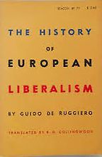 The best books on Italian Political Philosophy - The History of European Liberalism by Guido De Ruggiero, trans. R. G. Collingwood