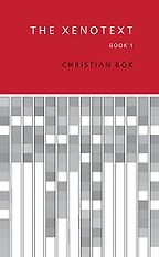 Books on the Deep Future - The Xenotext: Book 1 by Christian Bök Books on the Deep Future - The Xenotext: Book 1 by Christian Bök