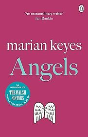 Angels by Marian Keyes Angels by Marian Keyes