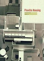 Flexible Housing by Jeremy Till & Jeremy Till, with Tatjana Schneider Flexible Housing by Jeremy Till & Jeremy Till, with Tatjana Schneider