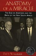 The best books on South Africa - Anatomy of a Miracle by Patti Waldmeir