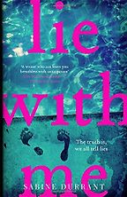 The Best Psychological Thrillers - Lie With Me by Sabine Durrant The Best Psychological Thrillers - Lie With Me by Sabine Durrant