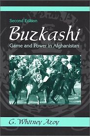 The best books on Afghanistan - Buzkashi by G Whitney Azoy The best books on Afghanistan - Buzkashi by G Whitney Azoy