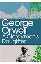 The Best George Orwell Books - A Clergyman’s Daughter by George Orwell