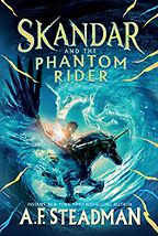 Skandar and the Phantom Rider by A. F. Steadman Skandar and the Phantom Rider by A. F. Steadman