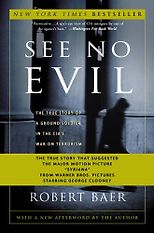 The best books on Espionage - See No Evil by Robert Baer