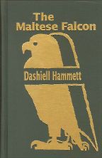 The best books on Writing a Great Thriller - The Maltese Falcon by Dashiell Hammett
