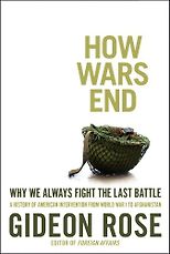 The best books on US Foreign Policy - How Wars End by Gideon Rose