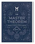 The Master Theorem: A Book of Puzzles, Intrigue, and Wit by M The Master Theorem: A Book of Puzzles, Intrigue, and Wit by M
