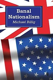 The best books on Nationalism - Banal Nationalism by Michael Billig